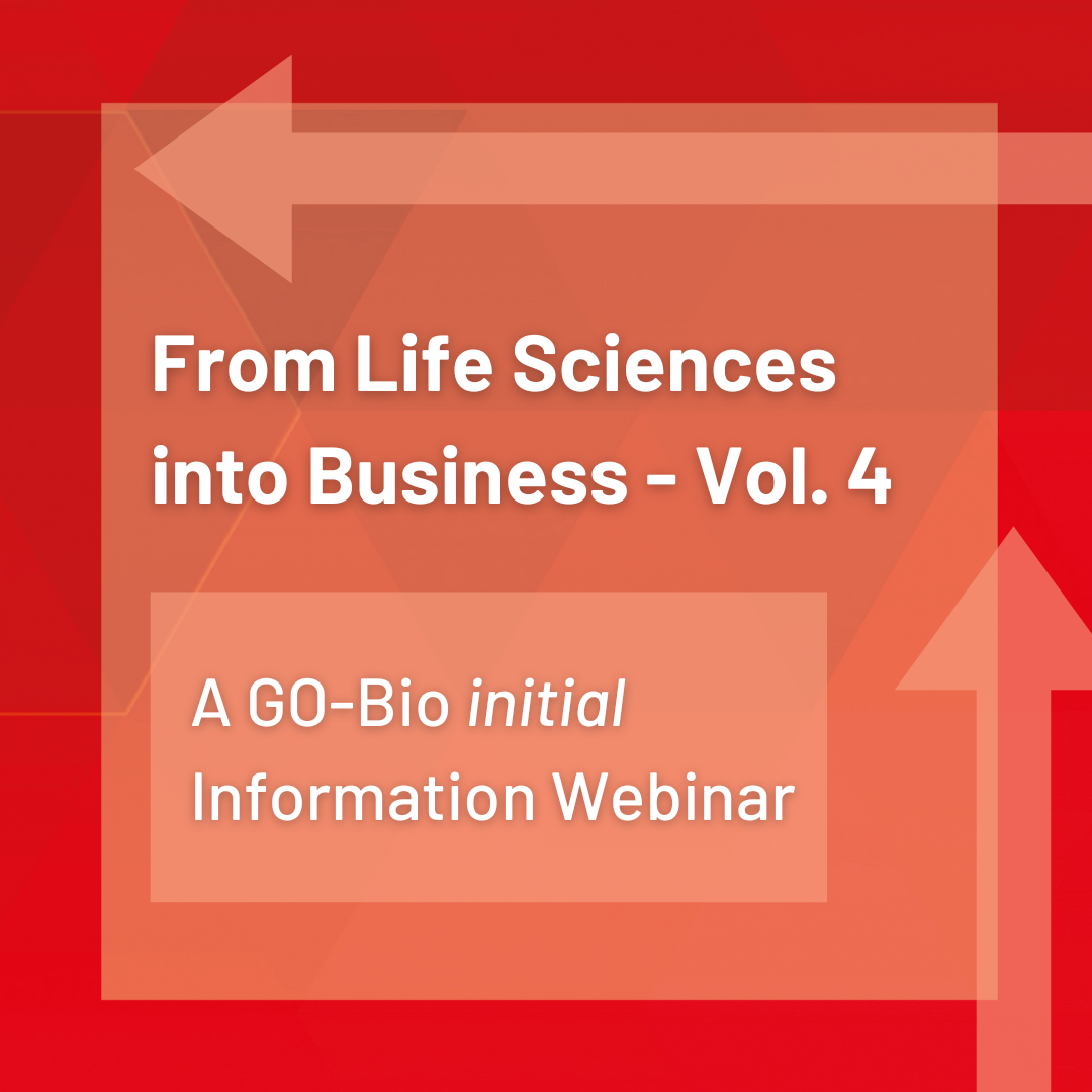 From Life Sciences into Business - A GO-Bio initial Information Webinar by Ascenion