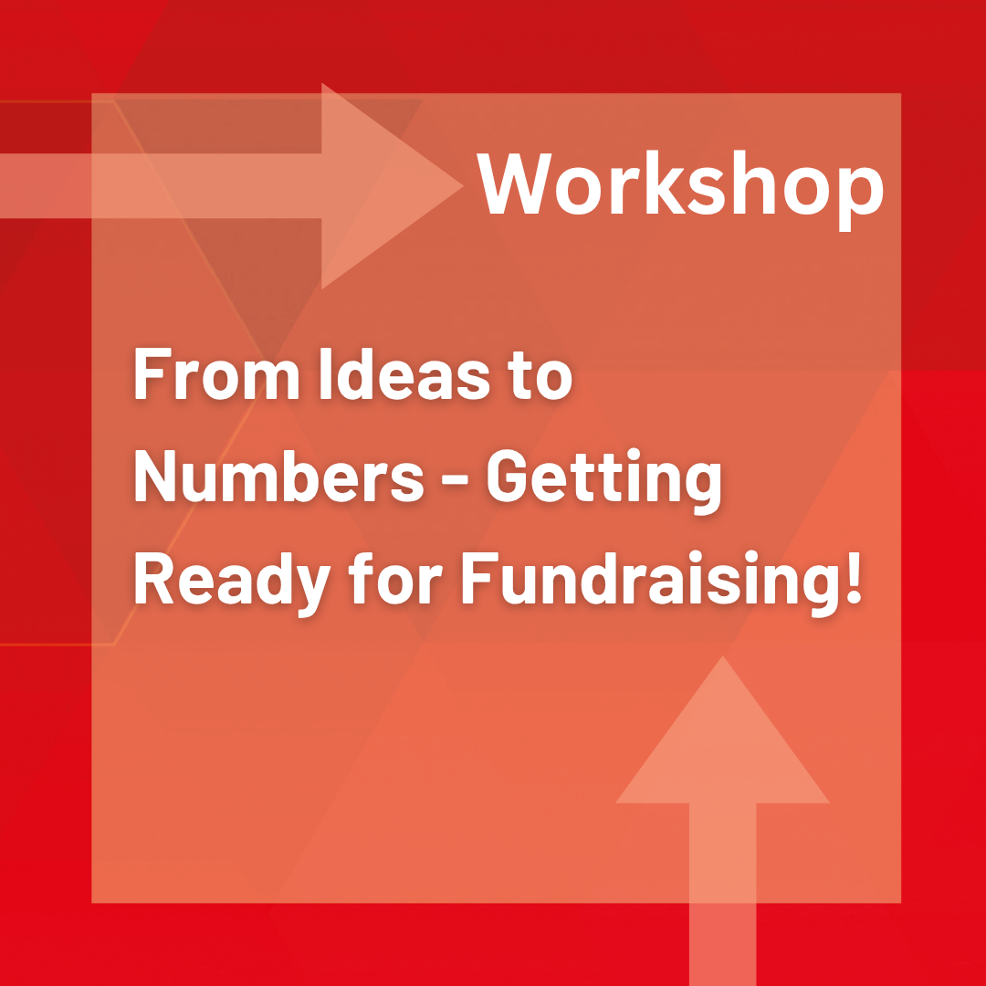 From Ideas to Numbers - Get Ready for Fundraising!